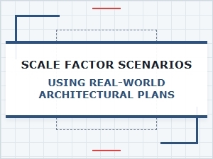Architectural Plans: Real-World Scale Factor Scenarios