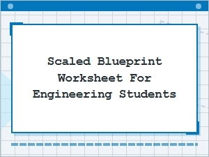 Applying Scale Blueprint Worksheets to Engineering Projects