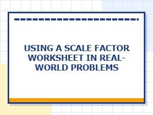 Scale Factor Worksheet for Real-World Geometry Problems